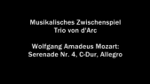 thumbnail of medium Musikalisches Zwischenspiel - Wolfgang Amadeus Mozart: Serenade Nr. 4, C-Dur, Allegro