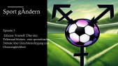 thumbnail of medium Sport gÄndern - Episode 5: Educate Yourself: Über den Tellerrand blicken - eine sportethische Debatte über Gleichberechtigung